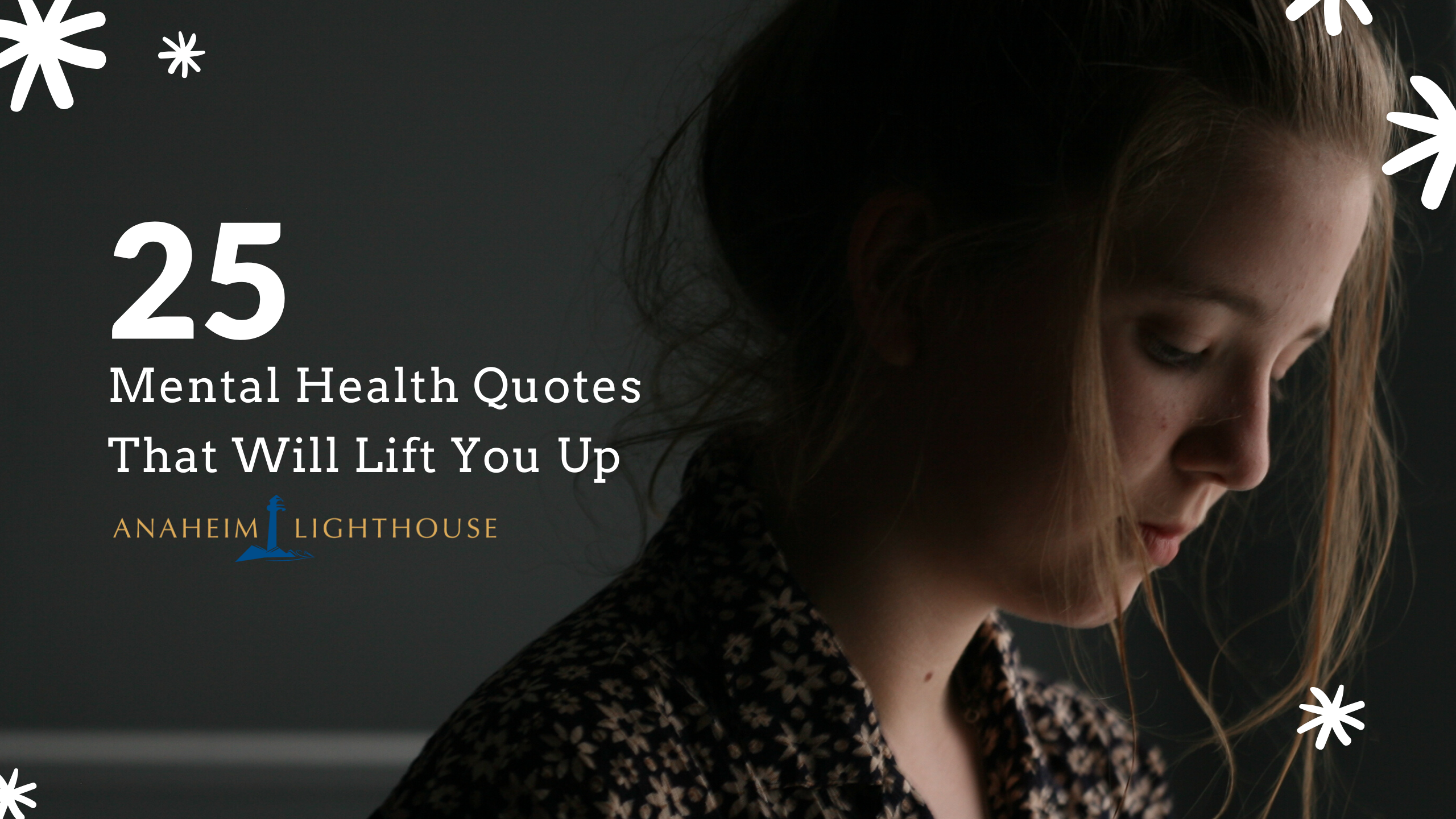 25 Mental Health Quotes That Will Lift You Up - Anaheim Lighthouse