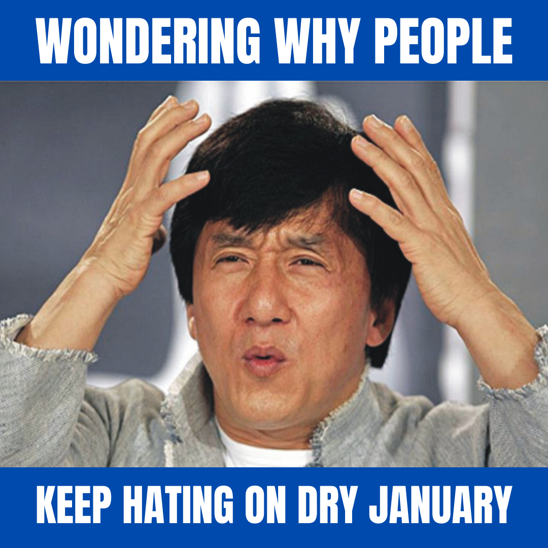 Wondering why people keep hating on Dry January